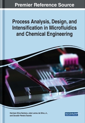 Process Analysis, Design, and Intensification in Microfluidics and Chemical Engineering - 