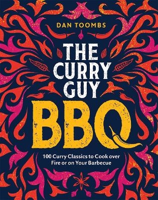 Curry Guy BBQ (Sunday Times Bestseller) - Dan Toombs