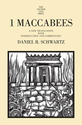 1 Maccabees - Daniel R. Schwartz