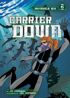 Invisible Six: Carrier Down - Jim Corrigan