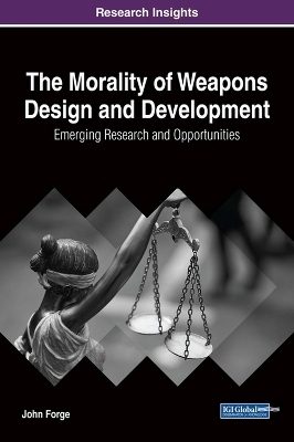 The Morality of Weapons Design and Development - John Forge