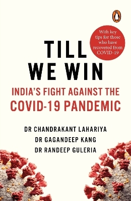 Till We Win - Dr Chandrakant Lahariya, Dr Gagandeep Kang, Dr Randeep Guleria