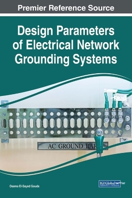 Design Parameters of Electrical Network Grounding Systems - Osama El-Sayed Gouda