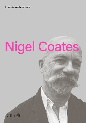 Lives in Architecture: Nigel Coates - Nigel Coates