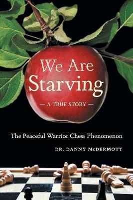 We Are Starving - Dr Danny McDermott