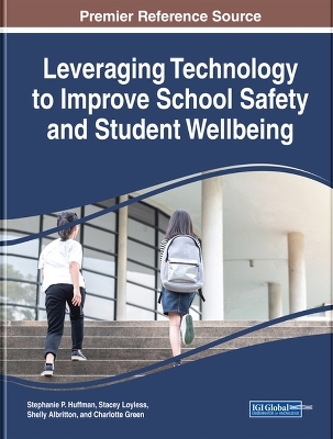 Leveraging Technology to Improve School Safety and Student Wellbeing - 