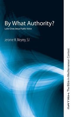 By What Authority? - Jerome H Sj Neyrey