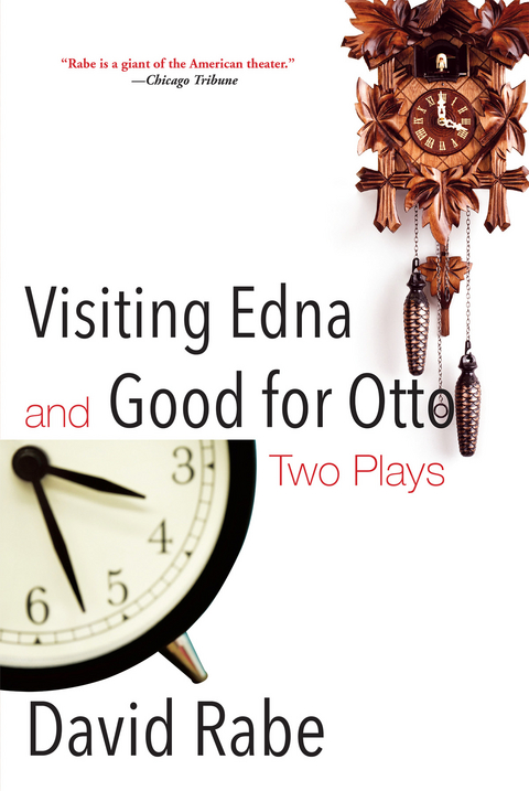 Visiting Edna and Good for Otto -  DAVID RABE