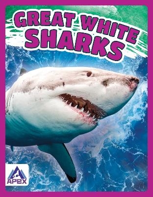 Giants of the Sea: Great White Sharks - Angela Lim