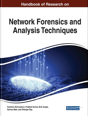 Handbook of Research on Network Forensics and Analysis Techniques - 