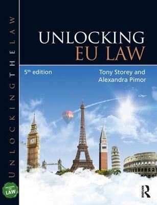 Unlocking EU Law - Tony Storey, Alexandra Pimor