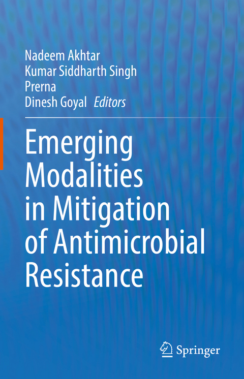 Emerging Modalities in Mitigation of Antimicrobial Resistance - 