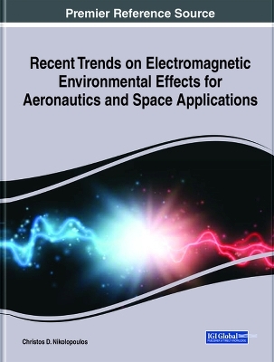 Recent Trends on Electromagnetic Environmental Effects for Aeronautics and Space Applications - 
