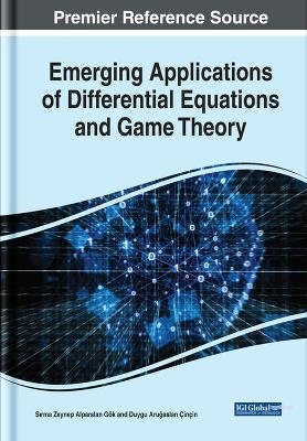 Emerging Applications of Differential Equations and Game Theory - 