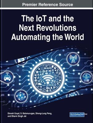 The IoT and the Net Revolutions Automating the World - 