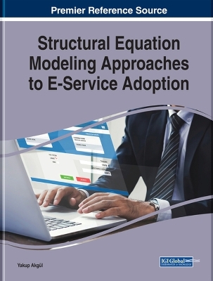 Structural Equation Modeling Approaches to E-Service Adoption - 