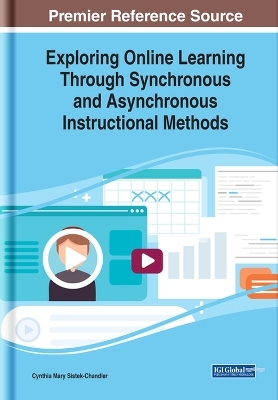 Exploring Online Learning Through Synchronous and Asynchronous Instructional Methods - 