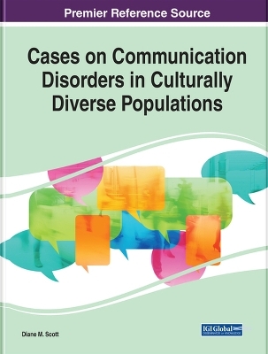 Cases on Communication Disorders in Culturally Diverse Populations - 