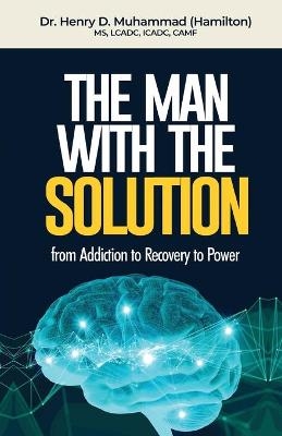 The Man With The Solution - Henry Muhammad Hamilton