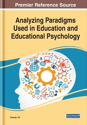 Analyzing Paradigms Used in Education and Educational Psychology - 