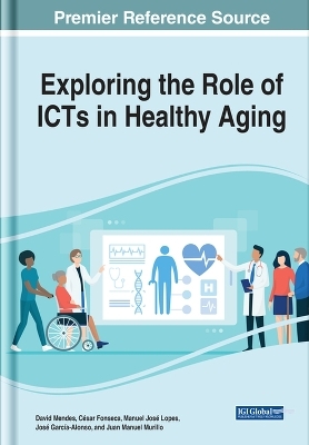 Exploring the Role of ICTs in Healthy Aging - 