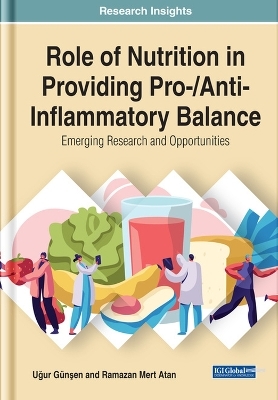 Role of Nutrition in Providing Pro-/Anti-Inflammatory Balance: Emerging Research and Opportunities - 