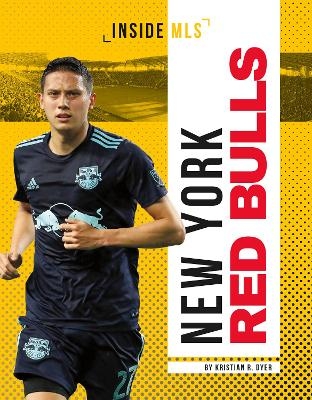 New York Red Bulls - Kristian R. Dyer