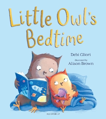 Little Owl's Bedtime - Ms Debi Gliori