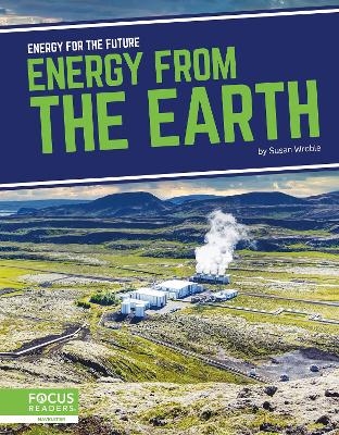 Energy for the Future: Energy from the Earth - Susan Wroble