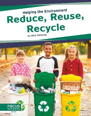 Helping the Environment: Reduce, Reuse, Recyle - Nick Rebman