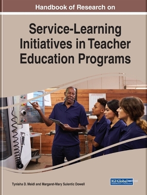 Handbook of Research on Service-Learning Initiatives in Teacher Education Programs - 