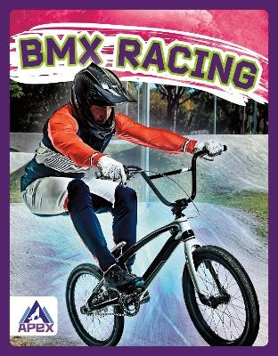 Extreme Sports: BMX Racing - Hubert Walker