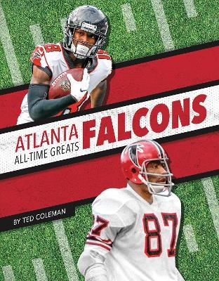 Atlanta Falcons All-Time Greats - Ted Coleman