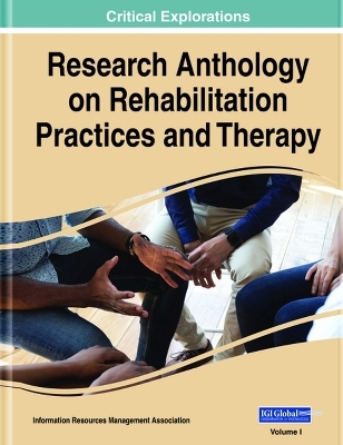 Research Anthology on Rehabilitation Practices and Therapy - 