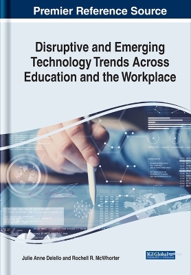 Disruptive and Emerging Technology Trends Across Education and the Workplace - 