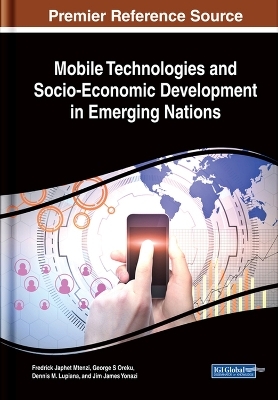 Mobile Technologies and Socio-Economic Development in Emerging Nations - 