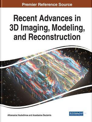 Recent Advances in 3D Imaging, Modeling, and Reconstruction - 