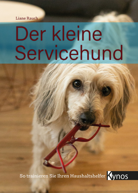 Der kleine Servicehund - Liane Rauch
