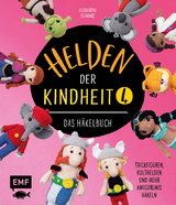 Helden der Kindheit 4 – Das Häkelbuch – Band 4 - Alexandra Schwarz