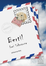 Bertil - frei Schnauze - Johanna Hirt