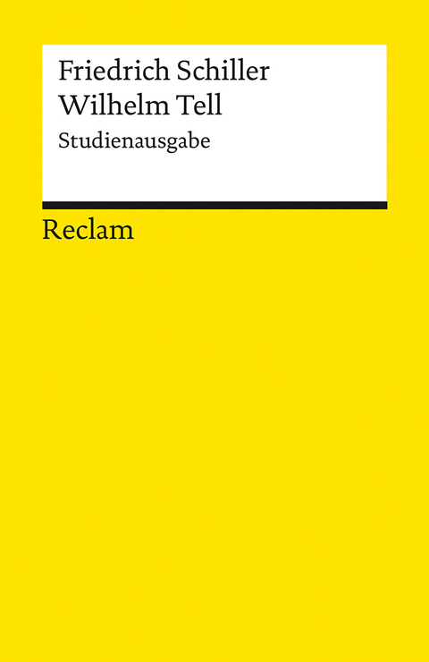 Wilhelm Tell. Studienausgabe - Friedrich Schiller