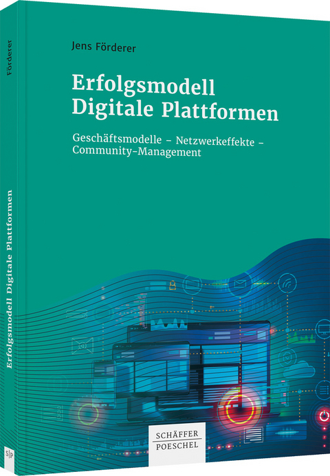 Erfolgsmodell Digitale Plattformen - Jens Förderer