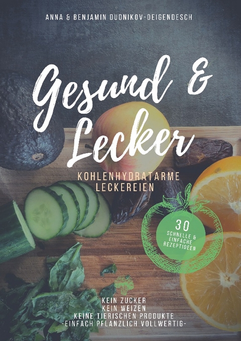 Gesund & Lecker - Anna Dudnikov, Benjamin Dudnikov-Deigendesch