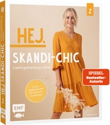 Hej. Skandi-Chic – Band 2 – Lieblingskleidung nähen - Anja Roloff