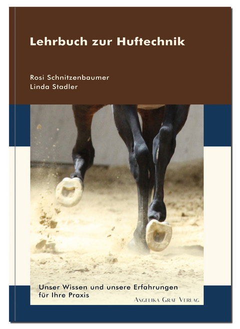 Lehrbuch zur Huftechnik - Rosi Schnitzenbaumer, Linda Stadler