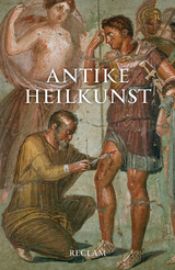 Antike Heilkunst - Kollesch, Jutta; Nickel, Diethard