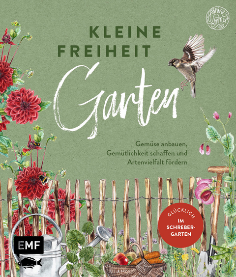 Kleine Freiheit Garten – Glücklich im Schrebergarten - Janine Sommer