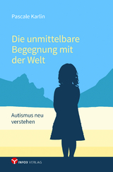 Die unmittelbare Begegnung mit der Welt - Pascale Karlin