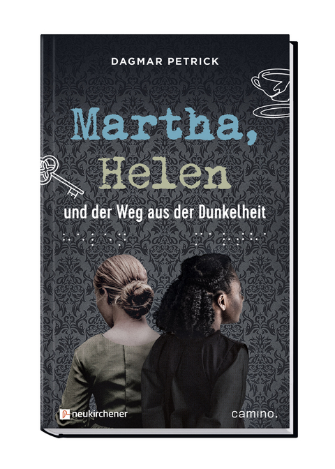 Martha, Helen und der Weg aus der Dunkelheit - Dagmar Petrick