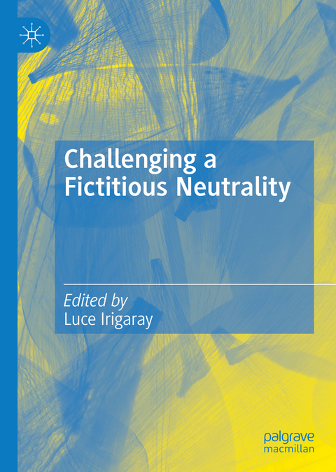 Challenging a Fictitious Neutrality - 